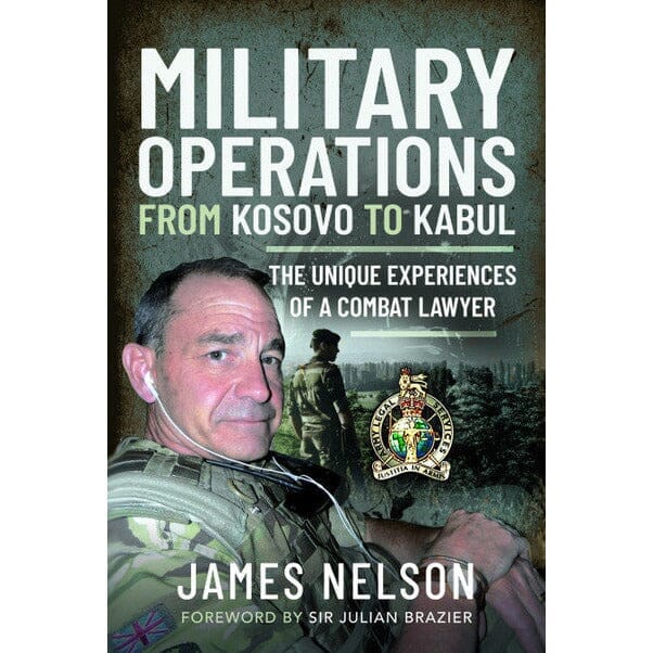 Military Operations Kosovo to Kabul by James Nelson ABF The Soldiers' Charity Shop 